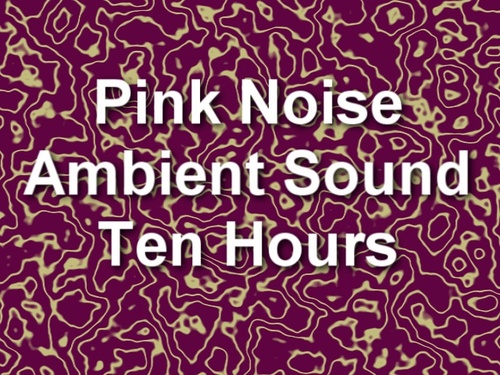 Product picture Pink Noise Electronic Ambient Sound Ten Hours