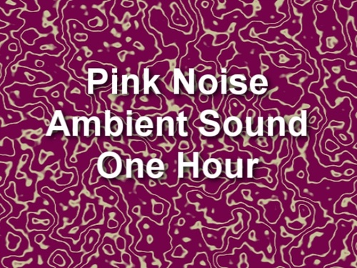 Product picture Pink Noise Electronic Ambient Sound One Hour