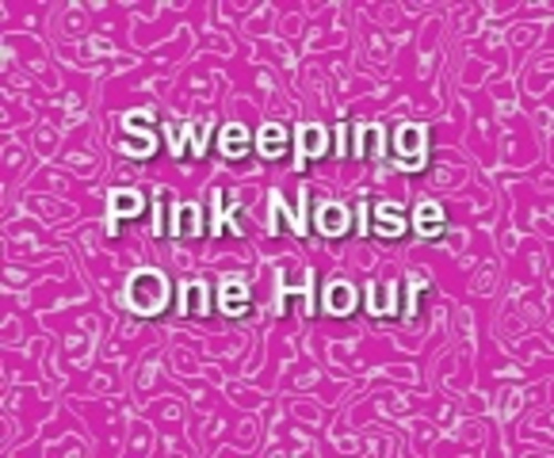 Product picture Sweeping Pink Noise Electronic Ambient Sound One Hour