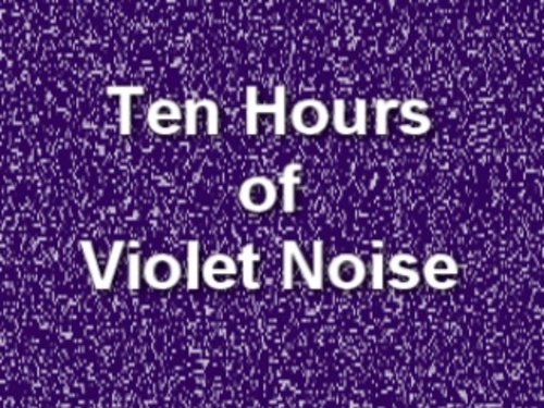 Product picture Violet Noise Electronic Ambient Sound Ten Hours
