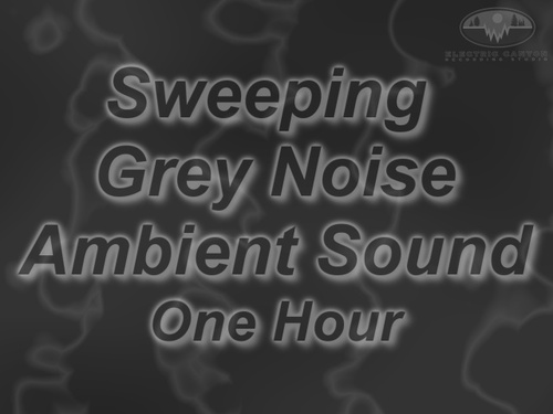 Product picture Sweeping Grey Noise Electronic Ambient Sound One Hour